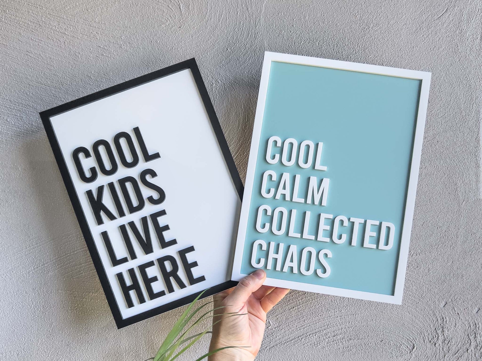 Custom made personalised 3D acrylic quote signs with a framed edge saying 'Cool Kids Live Here' & 'Cool Calm Collected Chaos'.